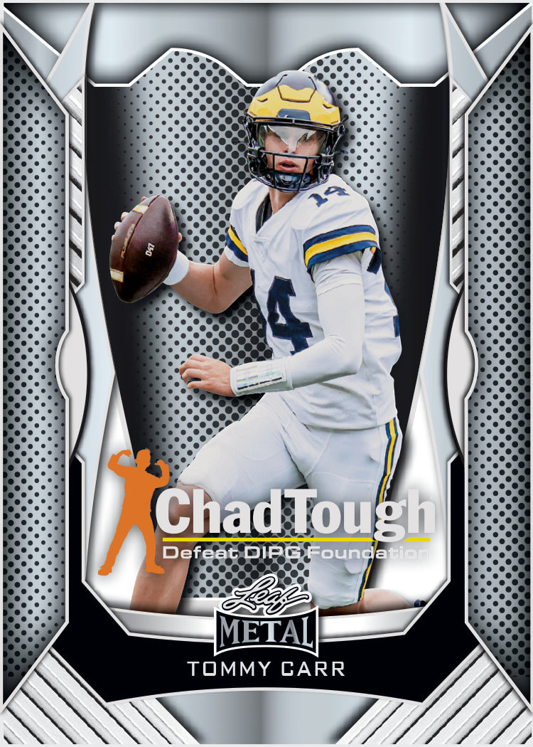 Leaf Metal Tommy Carr – ChadTough Defeat DIPG Foundation - ALL Proceeds Will Be Donated.