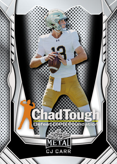 Leaf Metal CJ Carr – ChadTough Defeat DIPG Foundation - ALL Proceeds Will Be Donated.