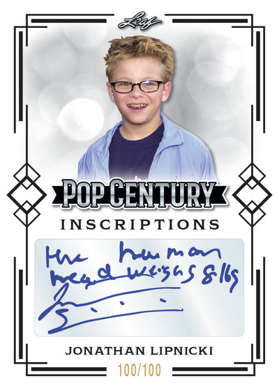 2023 Leaf Inscriptions Jonathan Lipnicki "The human head weighs 8 LBS "-ONLY 100 MADE Available until sold out!
